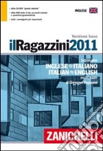 Il Ragazzini 2011. Dizionario inglese-italiano, italiano-inglese. Versione base libro