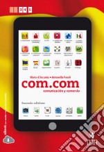 Com.com. Comunicación y comercio. Per le Scuole superiori. Con espansione online libro