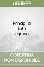 Principi di diritto agrario libro
