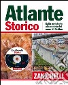 Atlante storico Zanichelli 2011. Con CD-ROM: Enciclopedia storica per Windows libro