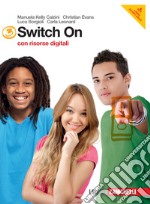 Switch on. Con Extra book. Per la Scuola media. Con DVD-ROM. Con espansione online libro