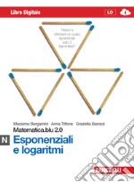 Matematica.blu 2.0. Vol. N.Blu: Esponenziali e logaritmi. Per le Scuole superiori. Con espansione online libro