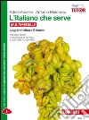 L'italiano che serve: La grammatica e il lessico-L libro