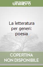 La letteratura per generi: poesia libro