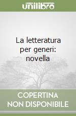 La letteratura per generi: novella libro