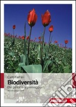 Biodiversità. Dal genoma al paesaggio libro