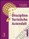 Discipline turistiche aziendali. Per gli Ist. tecnici per il turismo. Vol. 1 libro