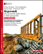 Argonauti. Alla scoperta della storia e della geografia. Per le Scuole superiori. Con e-book. Con espansione online. Vol. 1: Dalla preistoria a Roma repubblicana-Geografia dell'Europa e dell'Italia libro