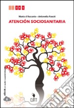 Atención socioanitaria. Per le Scuole superiori. Con e-book libro