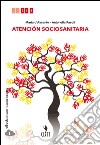 Atención socioanitaria. Per le Scuole superiori. Con e-book libro di D'ASCANIO MARIA FASOLI ANTONELLA