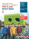 Pas à pas. Version légère. Per le Scuole superiori. Con e-book. Con espansione online libro