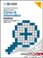 Corso di informatica. Per le Scuole superiori. Con espansione online. Vol. 1: Algoritmi e linguaggio C++; pagine web libro