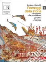 Paesaggi della storia. Con cittadinanza e Costituzione. Per le Scuole superiori. Con espansione online. Vol. 1: Dalla Preistoria a Rome repubblicana libro