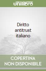 Diritto antitrust italiano (1) libro