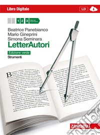 Letterautori. Ediz. verde. Strumenti. Per le Scuol libro