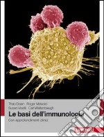 Le basi dell'immunologia. Con approfondimenti clinici libro