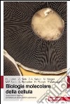 Biologia molecolare della cellula libro