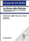 La riforma della filiazione. Aspetti personali, successori e processuali libro di Dossetti Maria Moretti Mimma Moretti Carola