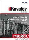 Il Kovalev minore. Dizionario russo-italiano, italiano-russo libro