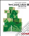 Terre; popoli; culture. Corso di geografia. Per gli Ist. tecnici commerciali. Con espansione online. Vol. 1: L'Europa e l'Italia libro