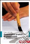 Grammatica pratica giapponese. Con esercizi di autoverifica libro di Marino Susanna