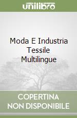 Moda E Industria Tessile Multilingue libro