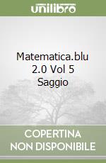 Matematica.blu 2.0 Vol 5 Saggio libro