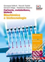 Carbonio, metabolismo, biotech. Biochimica e biote