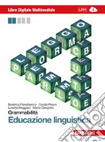 Grammabilità. Educazione linguistica. Per le Scuol libro usato