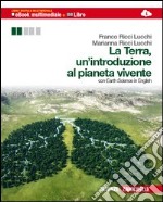 La Terra, un`introduzione al pianeta vivente. Per  libro usato