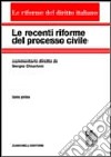 Le recenti riforme del processo civile. Vol. 1 libro