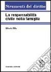 La responsabilità civile nella famiglia libro