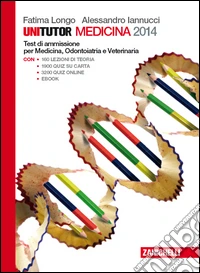 Unitutor Medicina 2014. Test di ammissione per Med libro