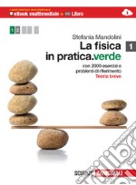 La fisica in pratica. Ediz. verde. Per le Scuole s libro