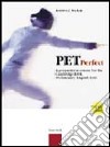 Pet perfect. A preparation course for the Cambridge ESOL. Preliminary English Test. Student's book. Con CD Audio libro