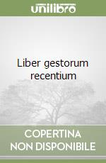 Liber gestorum recentium