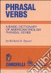 Phrasal verbs. A basic dictionary of american english phrasal verbs libro