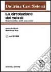 La circolazione dei veicoli. Responsabilità e profili amministrativi. Con CD-ROM libro