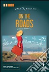 On the roads. Per le Scuole superiori. Con Contenuto digitale (fornito elettronicamente) libro di Cibelli Olga D'Avino Daniela