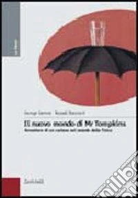 Il nuovo mondo di mr. Tompkins. Avventure di un curioso nel mondo della fisica libro