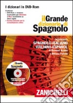 Il grande dizionario di spagnolo. Dizionario spagnolo-italiano, italiano-español. DVD-ROM. Con Contenuto digitale per download