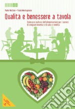 Qualità e benessere a tavola. Scienza e cultura dell'alimentazione. Per le Scuole superiori. Con e-book. Con espansione online. Vol. 2