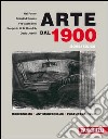 Arte dal 1900. Modernismo. Antimodernismo. Postmod libro