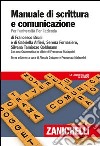 Manuale di scrittura e comunicazione. Per l'Università per l'azienda. Con Contenuto digitale (fornito elettronicamente) libro