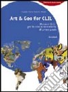 Art & geo for CLIL. Percorsi CLIL. Per la Scuola media libro