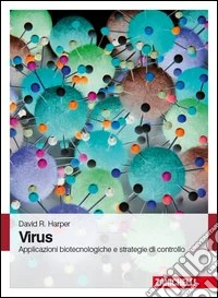 Virus. Applicazioni biotecnologiche e strategie di libro