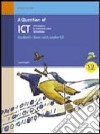 A question of ICT. Student's book. Per le Scuole superiori. Con CD Audio libro