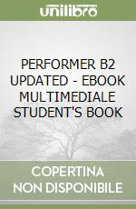 PERFORMER B2 UPDATED - EBOOK MULTIMEDIALE STUDENT'S BOOK libro