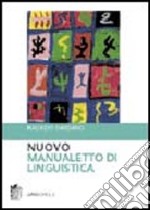 Nuovo manualetto di linguistica libro