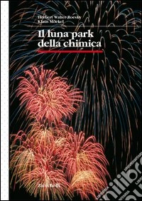 Il luna park della chimica libro
